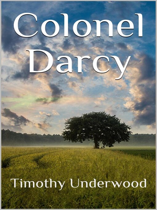 Title details for Colonel Darcy by Timothy Underwood - Available